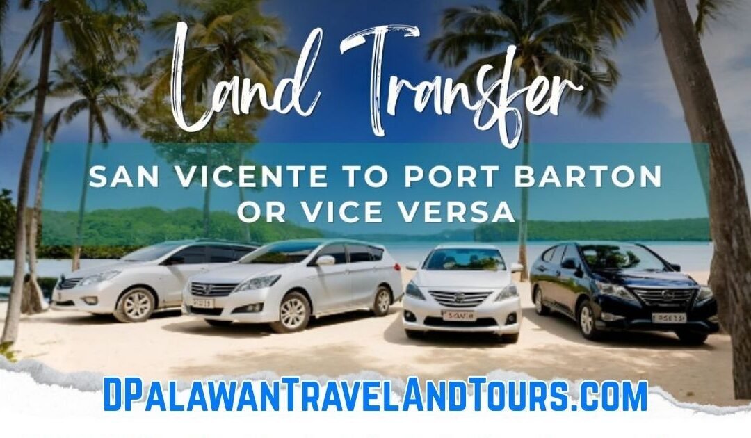 Land Transfer: Puerto Princesa, El Nido, and San Vicente (Port Barton & Long Beach)
